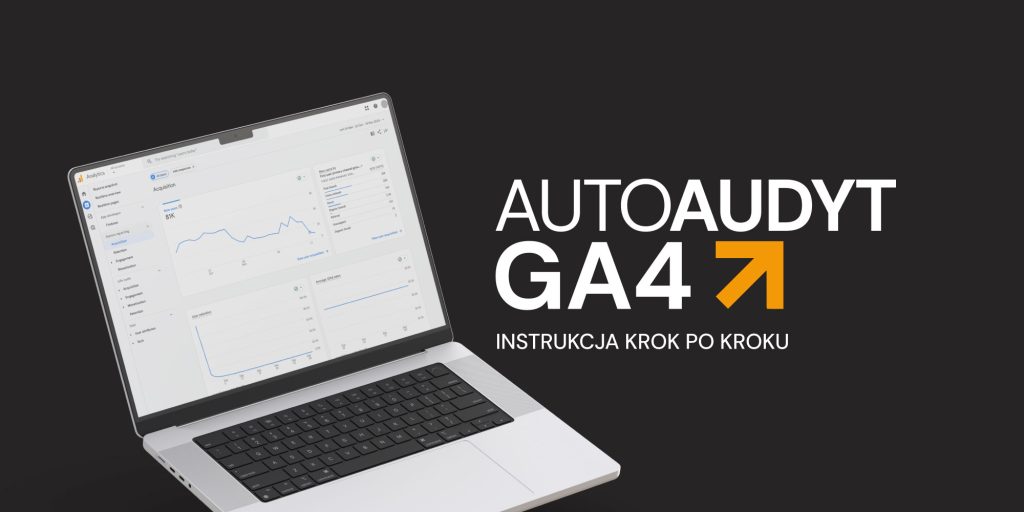 Cover photo: Instrukcja AutoAudytu GA4 [Starter]